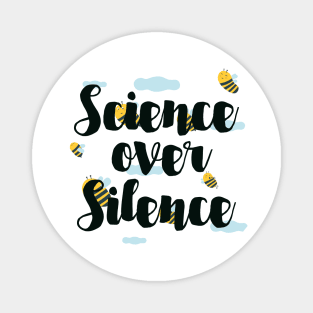 Science over Silence Magnet